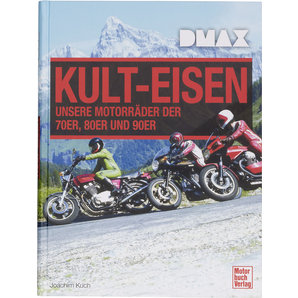 Buch  - DMAX Kult-Eisen 224 Seiten- 5 s-w Bilder und 114 Farbbild Motorbuch Verlag