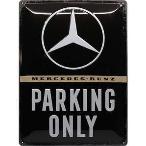 Retro Blechschild Mercedes-Benz Parking Only Masse: 30x40cm Nostalgic Art